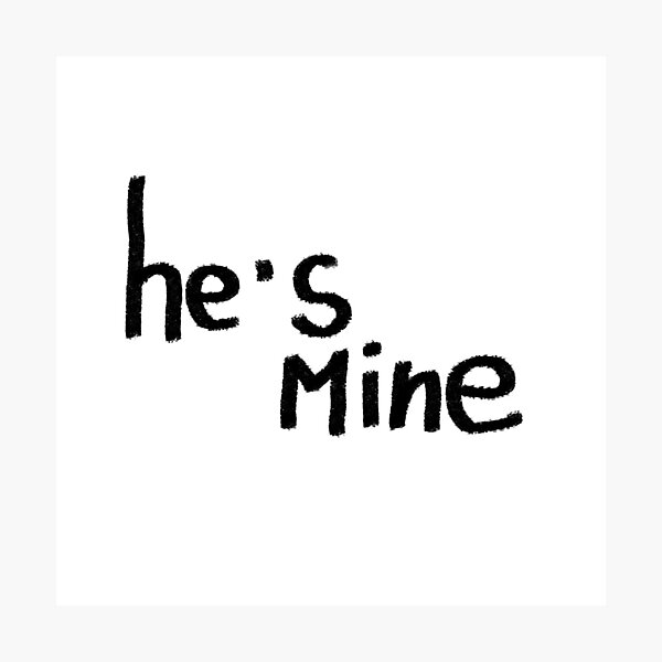 Item preview, He’s Mine designed and sold by fishilx.