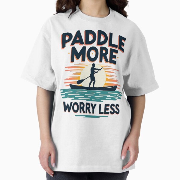 Item preview, Paddle More Worry Less designed and sold by PerkzPrints.
