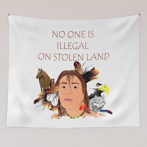 Item preview, No One Is Illegal On Stolen Land designed and sold by Che-Tatanka.
