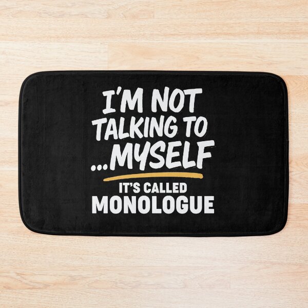 Item preview, Monologue | Funny Actor Actress Theater Drama Lovers designed and sold by tmerchtrends.