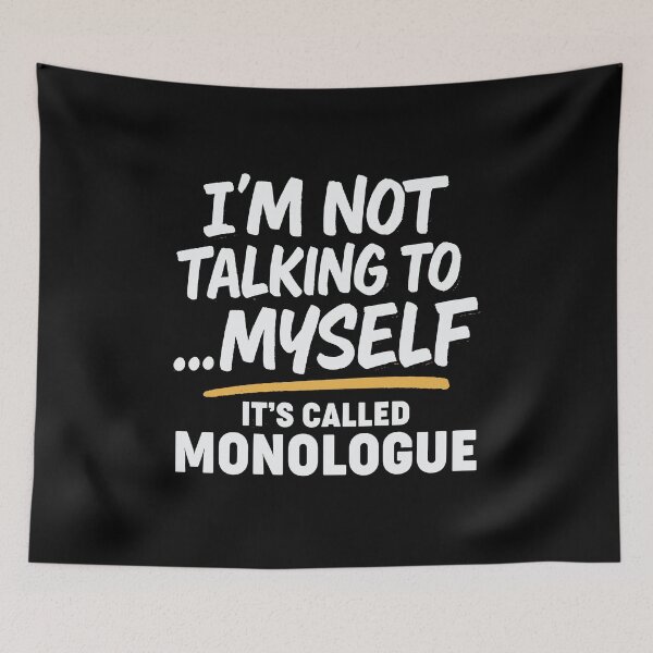 Item preview, Monologue | Funny Actor Actress Theater Drama Lovers designed and sold by tmerchtrends.