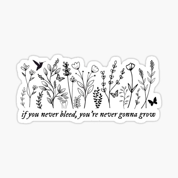 Item preview, if you never bleed you're never gonna grow designed and sold by stinkybucky.