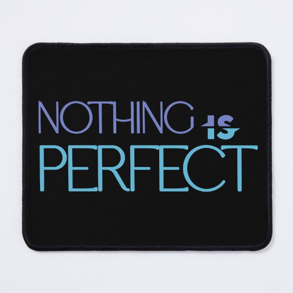 Item preview, Nothing is perfect budy!  -- Quotes Tee designed and sold by Ayman Toumarti.