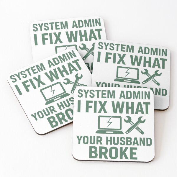 Item preview, System Admin - I Fix What Your Husband Broke | Funny Tech Support Shirt designed and sold by Work Life Tees.