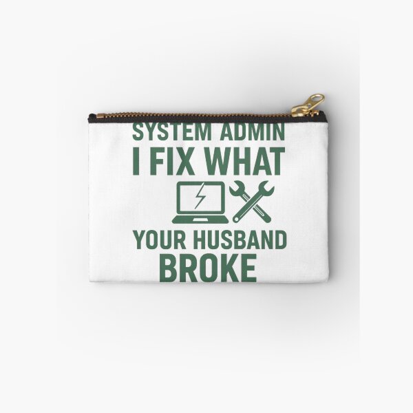 Item preview, System Admin - I Fix What Your Husband Broke | Funny Tech Support Shirt designed and sold by Work Life Tees.