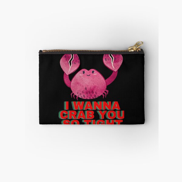 Item preview, I wanna crab you so tight: love, crab, tight, romantic design designed and sold by FLIRTAASAN.