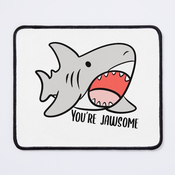 Item preview, You’re Jawsome shark  designed and sold by waltcrystal.