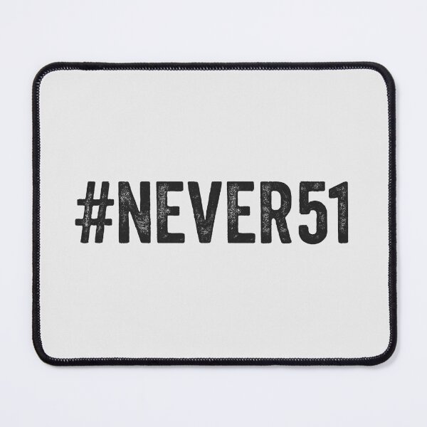 Item preview, Never 51 protest quote hashtag design  designed and sold by Meandmyshop.