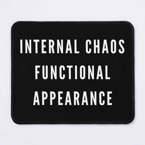 Item preview, Internal Chaos, Functional Face – Relatable Mental Health Quote designed and sold by Color Drift.