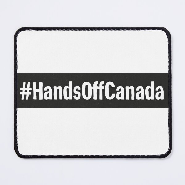 Item preview, Hands Off Canada – Hashtag Protest Slogan Design designed and sold by Meandmyshop.