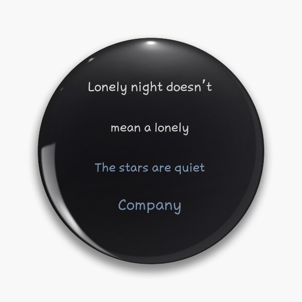 Item preview, Lonely Night Doesn’t Mean Lonely Heart – Kindwaves Quote designed and sold by KWkindwaves.