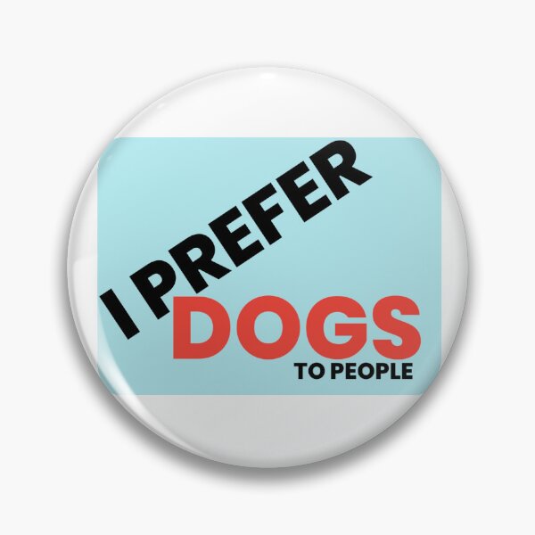 Item preview, I prefer dogs to people designed and sold by mads4design.