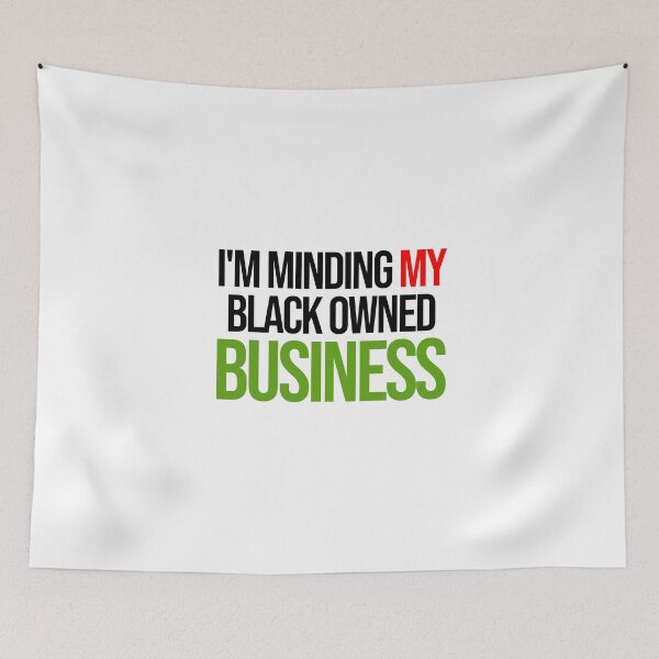 Item preview, I’m Minding My Black Owned Business (Black text) designed and sold by Kipepeo Design Ltd..