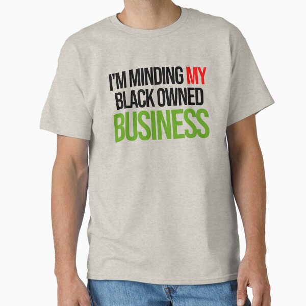 Item preview, I’m Minding My Black Owned Business (Black text) designed and sold by Kipepeo Design Ltd..