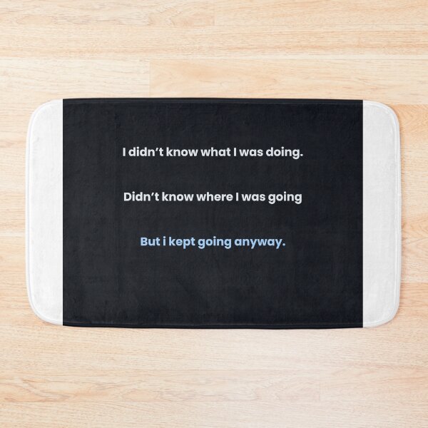 Item preview, Keep Going Anyway — Late Night Quote for Uncertain Times designed and sold by KWkindwaves.