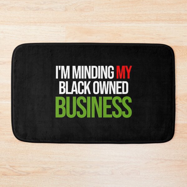 Item preview, I’m Minding My Black Owned Business (White text) designed and sold by Kipepeo Design Ltd..
