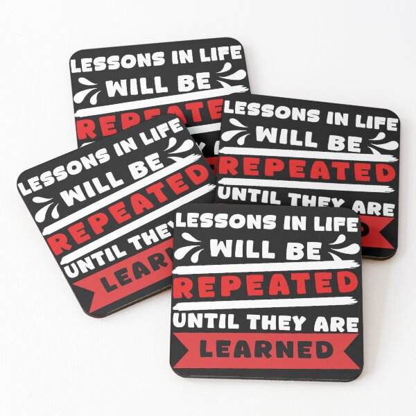 Item preview, Lessons in Life Will Be Repeated Until Learned designed and sold by JOUNO.