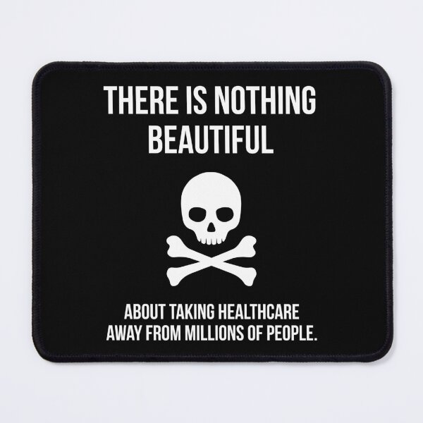 Item preview, There’s nothing beautiful about taking away healthcare.  designed and sold by Rachel the Artist .