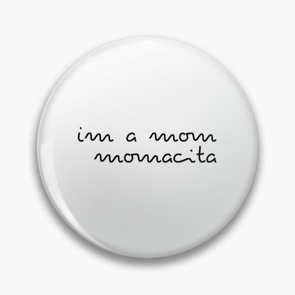 Item preview, im a mom. momacita designed and sold by MightyPenShop.