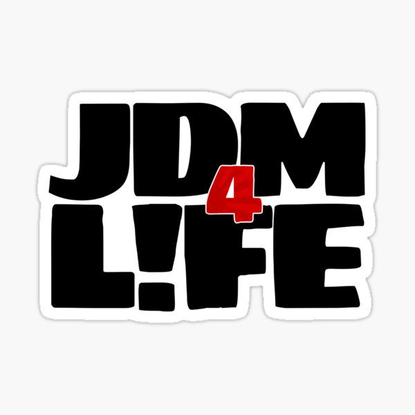 Item preview, JDM 4 Life designed and sold by ArchHugStickers.