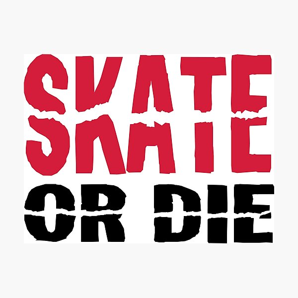 Item preview, Skate or die designed and sold by Vectorqueen.