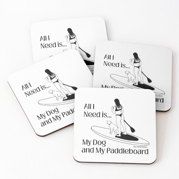 Item preview, All I Need is My Dog and My Paddleboard - The Shady Paddler designed and sold by The Shady Paddler.