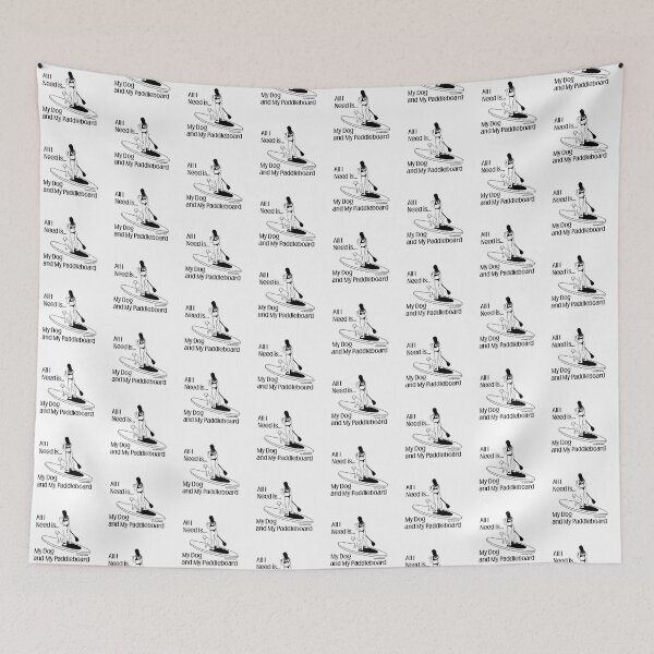Item preview, All I Need is My Dog and My Paddleboard - The Shady Paddler designed and sold by The Shady Paddler.