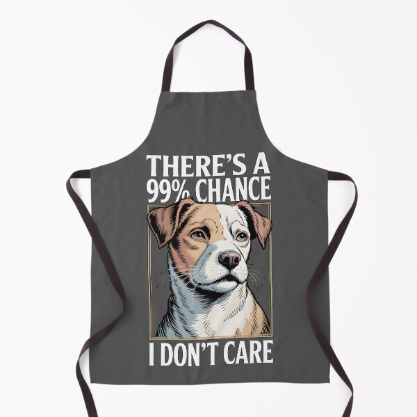 Item preview, There's A 99% Chance I Don't Care Dog designed and sold by Printed Mistakes.