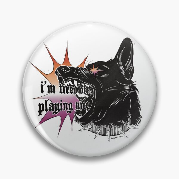 Item preview, I'm tired of playing nice designed and sold by honeyed-pines.