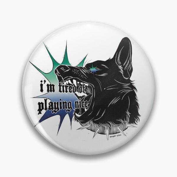 Item preview, I'm tired of playing nice designed and sold by honeyed-pines.