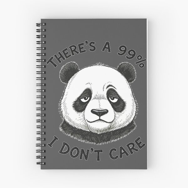 Item preview, There's A 99% Chance I Don't Care Panda designed and sold by Printed Mistakes.