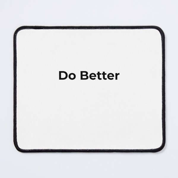 Item preview, Do Better designed and sold by fundingafuture.