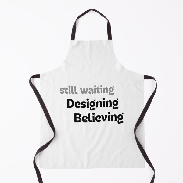 Item preview, Still Waiting, Designing, Believing – Motivational Quote for Redbubble Artists & POD Creators designed and sold by MakeMyDaze.