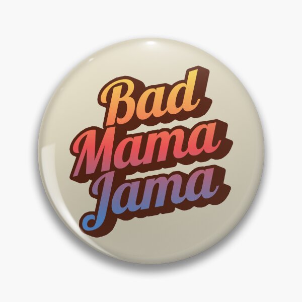 Item preview, Bad mama jama  designed and sold by FatBirdie.