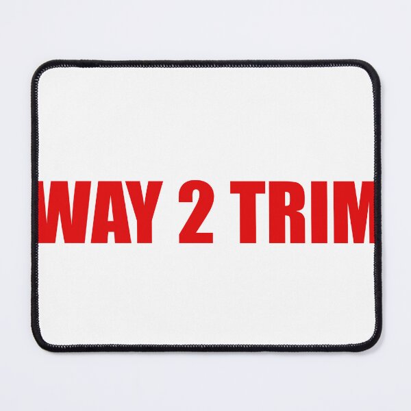Item preview, Way 2 Trim designed and sold by Gotta Escape.