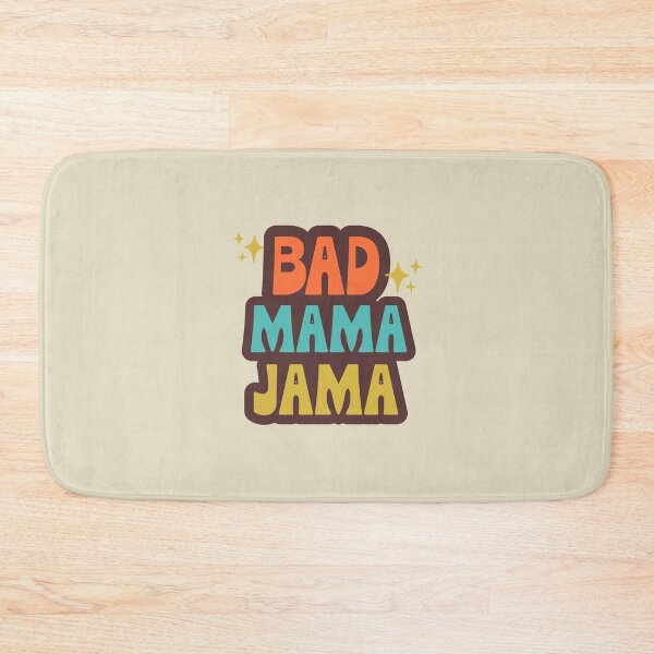 Item preview, Bad mama jama  designed and sold by FatBirdie.