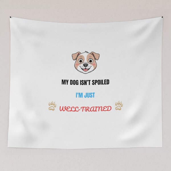 Artikelvorschau, My Dog Isn’t Spoiled – I’m Just Well-Trained | Funny Dog Owner Shirt entworfen und verkauft von HundMenschLiebe.