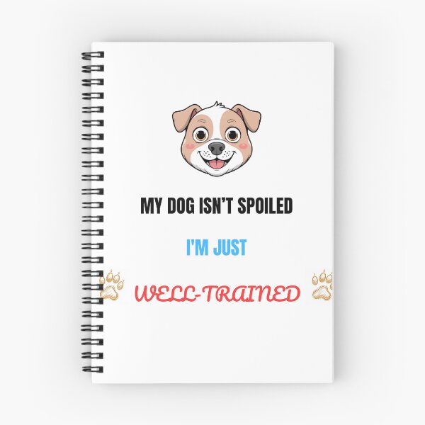 Item preview, My Dog Isn’t Spoiled – I’m Just Well-Trained | Funny Dog Owner Shirt designed and sold by HundMenschLiebe.