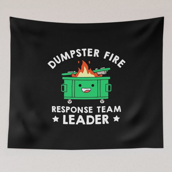 Item preview, Dumpster Fire Response Team Leader designed and sold by NQArtist.