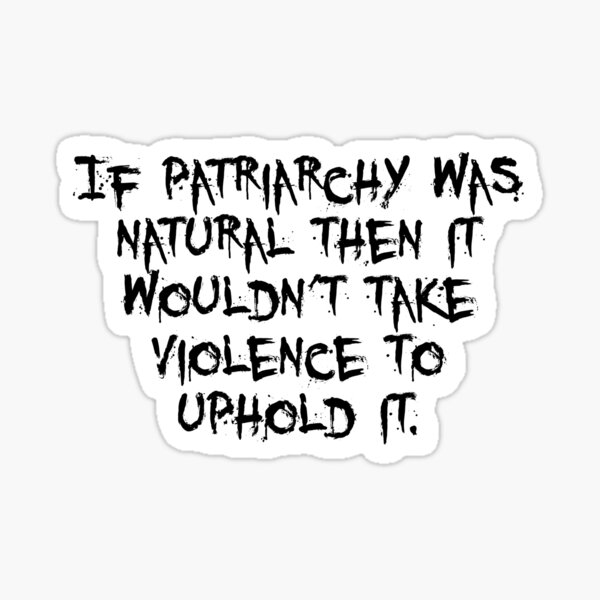 Item preview, Patriarchy is bad for everyoneeeeee version 2 designed and sold by Shay Z.