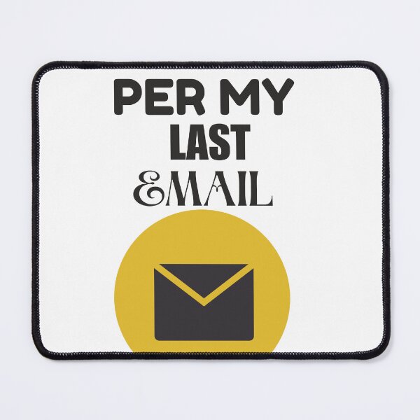 Item preview, PER MY LAST EMAIL designed and sold by Judithjoe89.