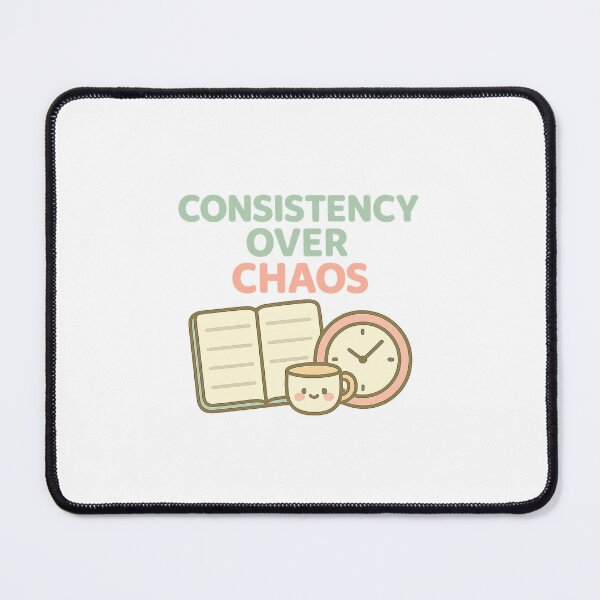 Item preview, Consistency Over Chaos designed and sold by acupofcoffy.
