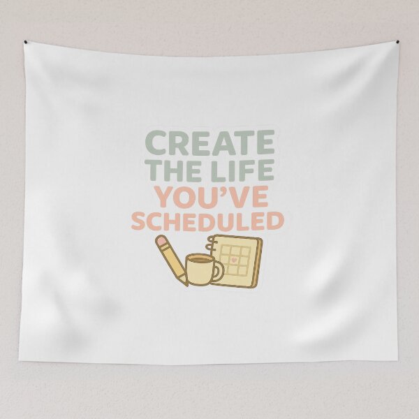 Item preview, Create The Life You've Scheduled designed and sold by acupofcoffy.