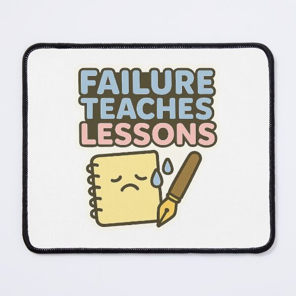 Item preview, Failure Teaches Lessons designed and sold by acupofcoffy.
