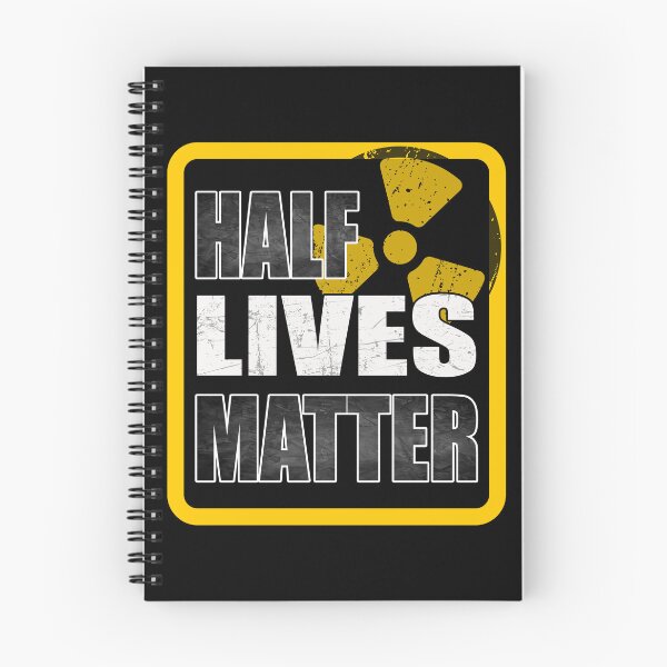 Item preview, Half Lives Matter – Funny Nuclear Physics Grunge Radiation Symbol designed and sold by NerdyWerks.