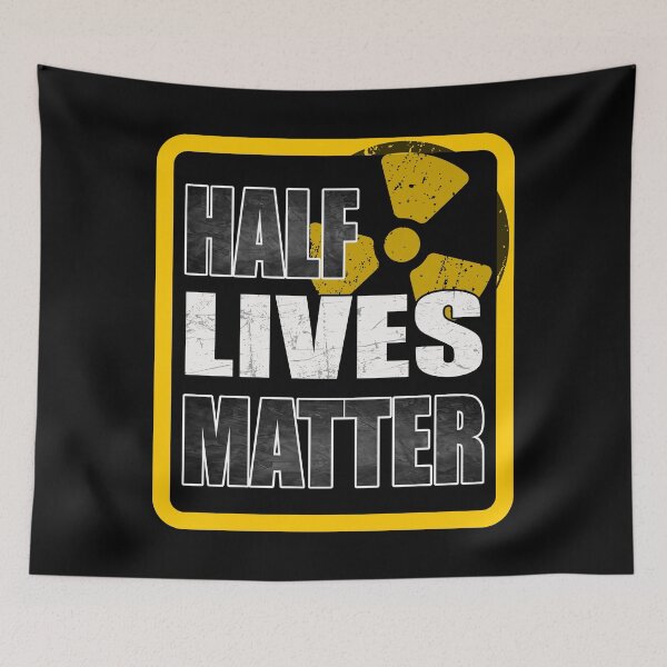 Item preview, Half Lives Matter – Funny Nuclear Physics Grunge Radiation Symbol designed and sold by NerdyWerks.
