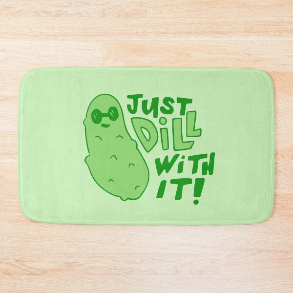 Item preview, Just Dill With It designed and sold by PepAndGrace.