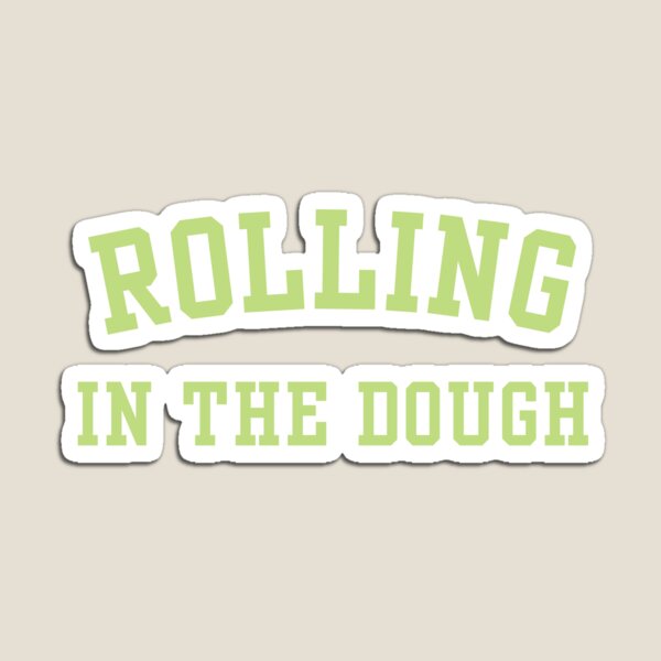 Item preview, Rolling In The Dough designed and sold by MIMI Design.