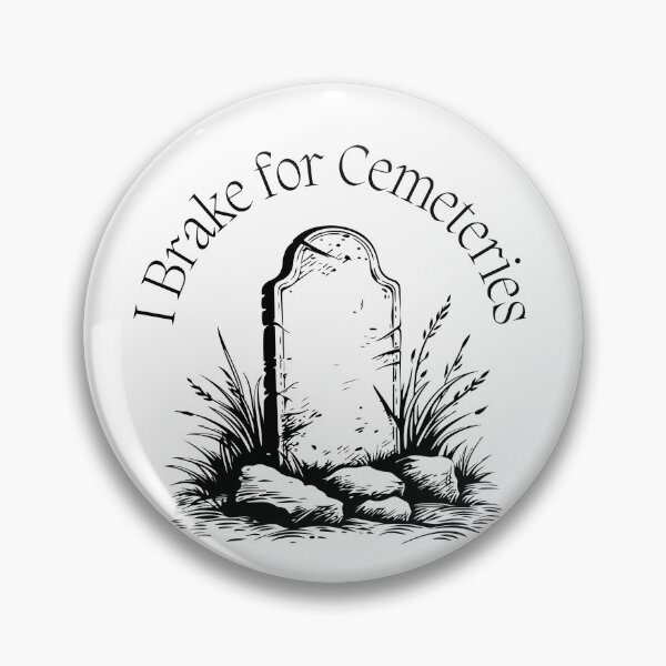 Item preview, I Brake for Cemeteries designed and sold by SouthernCemetery.