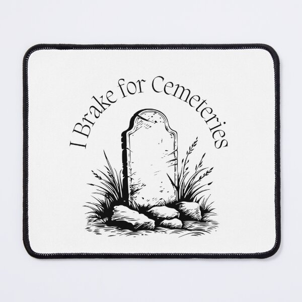 Item preview, I Brake for Cemeteries designed and sold by SouthernCemetery.